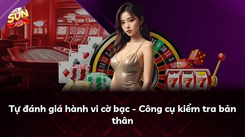 Tự đánh giá hành vi cờ bạc - Công cụ kiểm tra bản thân